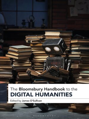 cover image of The Bloomsbury Handbook to the Digital Humanities